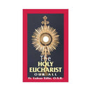 The Holy Eucharist Our All by Rev. Fr. Lucas Etlin