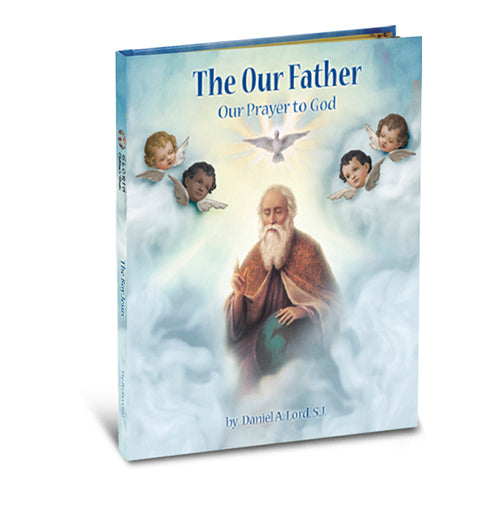 Cover of 'The Our Father – Our Prayer to God' book, showing an illustration of God the Father with angels surrounding Him and the Holy Spirit represented as a dove above.