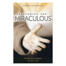 Exploring the Miraculous by Michael O'Neill
