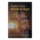 Padre Pio's Words of Hope by Eileen Dunn Bertanzetti