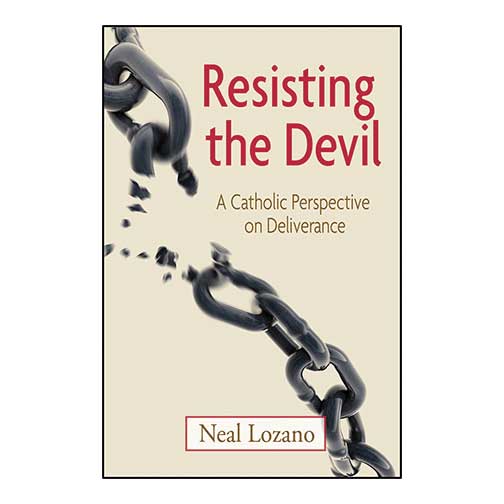 Resisting the Devil by Neal Lozano