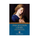 True Devotion to Mary by St. Louis de Montfort