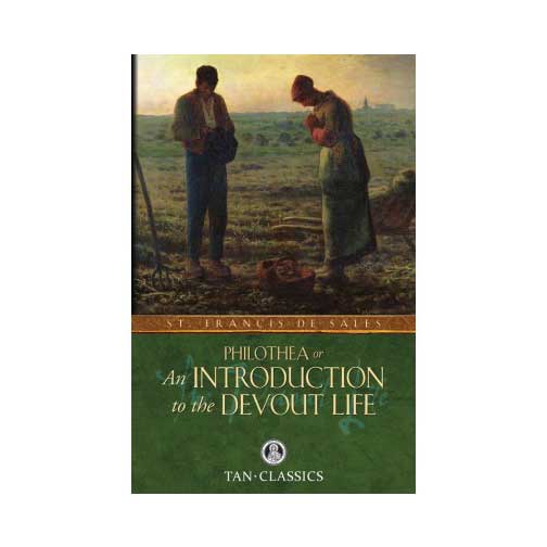 An Introduction to the Devout Life by St. Francis de Sales