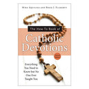 The How-To Book of Catholic Devotions by Mike Aquilina and Regis J. Flaherty