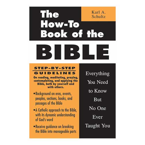 The How-To Book of the Bible by Karl A. Schultz